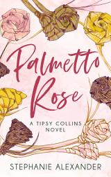 Icon image Palmetto Rose: A Tipsy Collins Novel