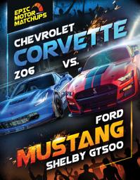 Icon image Chevrolet Corvette Z06 vs. Ford Mustang Shelby GT500
