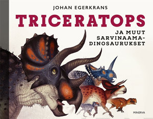 Icon image Triceratops ja muut sarvinaamadinosaurukset