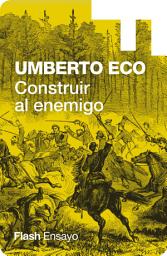 Icon image Construir al enemigo (Colección Endebate)