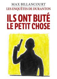 Icon image Les Enquêtes de Duranton – Tome 7: Ils ont buté le petit chose