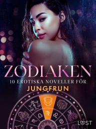 Icon image Zodiaken: 10 Erotiska noveller för Jungfrun: Volym 11