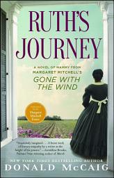 Icon image Ruth's Journey: The Authorized Novel of Mammy from Margaret Mitchell's Gone with the Wind