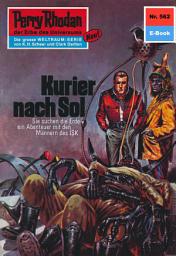 Icon image Perry Rhodan 562: Kurier nach Sol: Perry Rhodan-Zyklus "Der Schwarm"