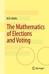 Icon image The Mathematics of Elections and Voting