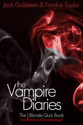 Icon image The Vampire Diaries - The Ultimate Quiz Book