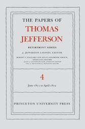 Icon image The Papers of Thomas Jefferson, Retirement Series, Volume 4: 18 June 1811 to 30 April 1812