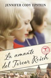 Icon image La amante del Tercer Reich