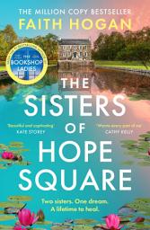 Icon image The Sisters of Hope Square: The new gripping and heartwarming saga from the million copy bestselling author of The Bookshop Ladies