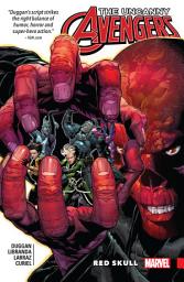 Icon image Uncanny Avengers: Unity Vol. 4 - Red Skull