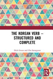 Icon image The Korean Verb - Structured and Complete
