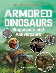 Icon image Armored Dinosaurs: Stegosaurs and Ankylosaurs