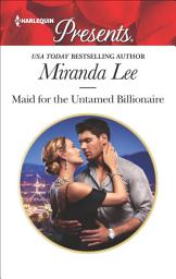 Icon image Maid for the Untamed Billionaire