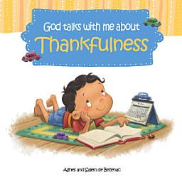 Icon image God Talks With Me About Thankfulness: Being thankful despite your circumstances