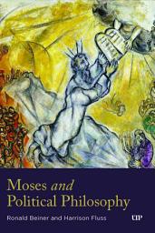 Icon image Moses and Political Philosophy