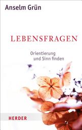 Icon image Lebensfragen: Orientierung und Sinn finden - Rat in schwierigen Situationen