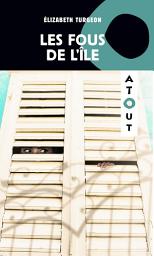 Icon image Les fous de l'Île