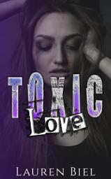 Icon image Toxic Love: a dark romance novella