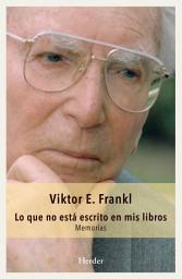Icon image Lo que no está escrito en mis libros: Memorias
