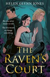 Icon image The Raven’s Court (The Ravens, Book 2)