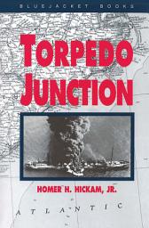 Icon image Torpedo Junction: U-Boat War Off America's East Coast, 1942