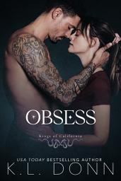 Icon image Obsess: An age gap, daddy, rapunzel retelling, dark, organized crime, mafia, romance