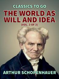 Icon image The World as Will and Idea (Vol. 3 of 3)