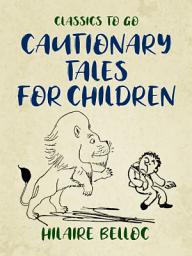 Icon image Cautionary Tales for Children