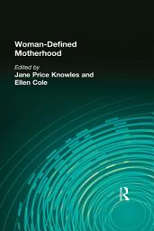 Icon image Woman-Defined Motherhood