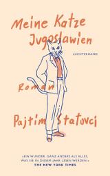 Icon image Meine Katze Jugoslawien: Roman