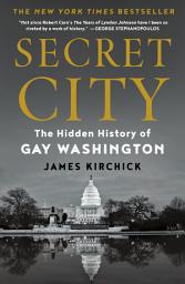 Icon image Secret City: The Hidden History of Gay Washington
