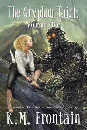 Icon image The Gryphon Taint: Volume One