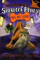 Icon image The Adventures of Sherlock Bones: Dog Not Gone!