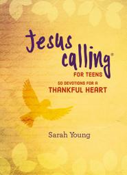 Icon image Jesus Calling: 50 Devotions for a Thankful Heart: (A Devotional for Teens on Being Grateful)