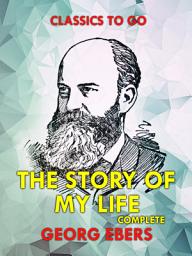 Icon image The Story of My Life Complete: Restored Classics to Go Edition