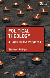 Icon image Political Theology: A Guide for the Perplexed