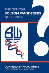 Icon image The Official Bolton Wanderers Quiz Book