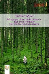 Icon image Wirkungen eines weißen Mantels | Der arme Wohltäter | Der Pförtner im Herrenhause: Ausgabe 2