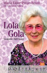 Icon image Lola Gola: Loslassen - Gott lassen