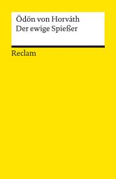 Icon image Der ewige Spießer: Erbaulicher Roman in drei Teilen – Horváth, Ödön von – Deutsch-Lektüre, Deutsche Klassiker der Literatur