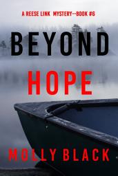 Icon image Beyond Hope (A Reese Link Mystery—Book Six)