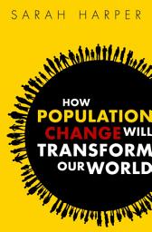 Icon image How Population Change Will Transform Our World
