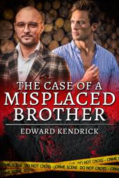 Icon image The Case of a Misplaced Brother