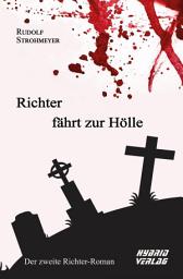 Icon image Richter fährt zur Hölle: Der zweite Richter-Roman