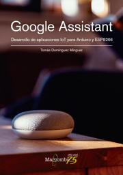 Icon image Google Assistant. Desarrollo de aplicaciones IoT para Arduino y ESP8266