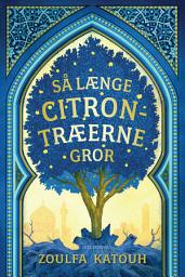 Icon image Så længe citrontræerne gror
