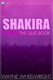Icon image Shakira - The Quiz Book