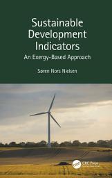Icon image Sustainable Development Indicators: An Exergy-Based Approach