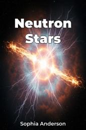 Icon image Neutron Stars