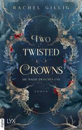 Icon image Two Twisted Crowns - Die Magie zwischen uns